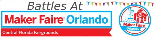 Battles at Maker Faire Orlando