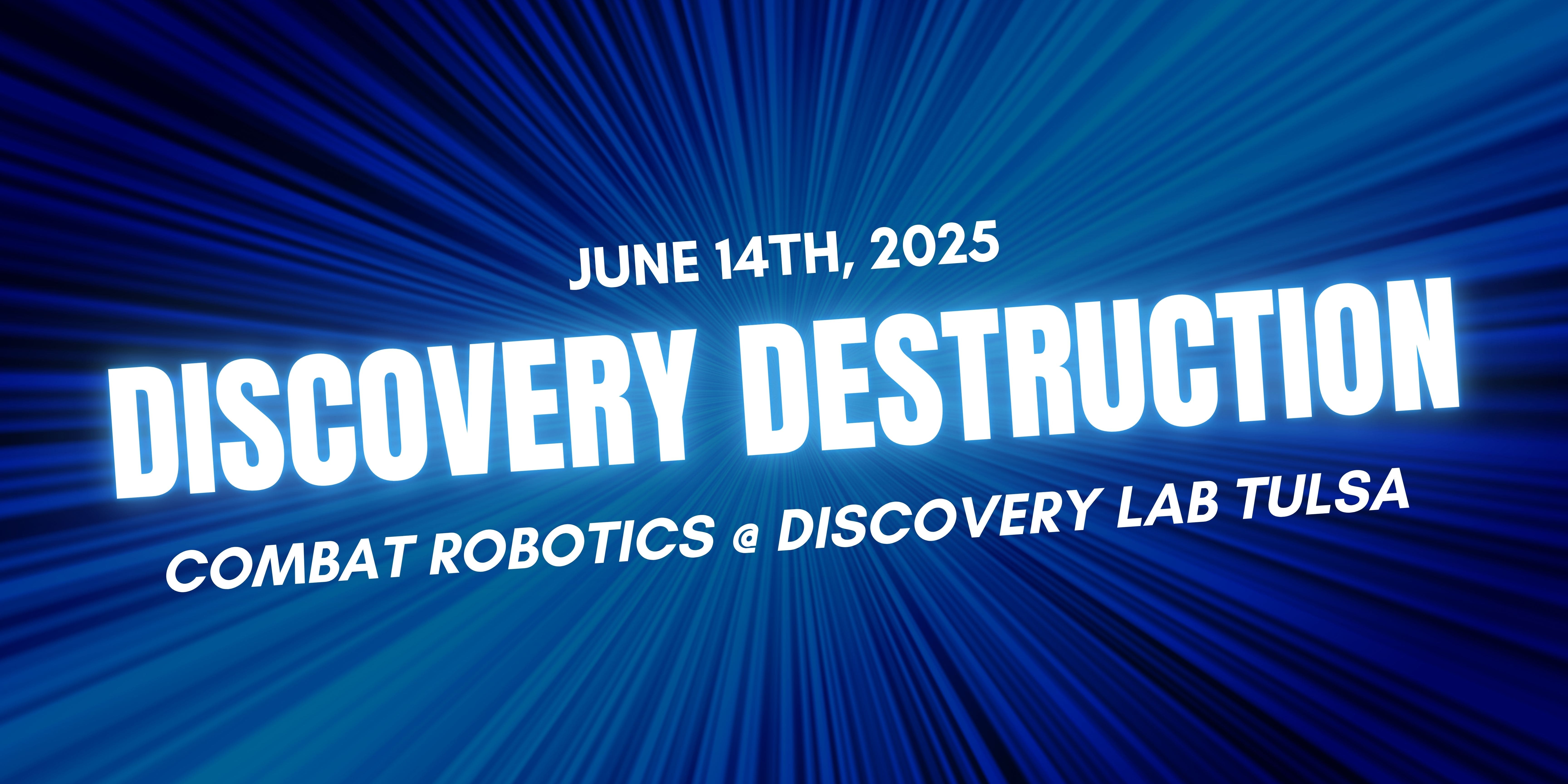 Discovery Destruction - TCCR 2025