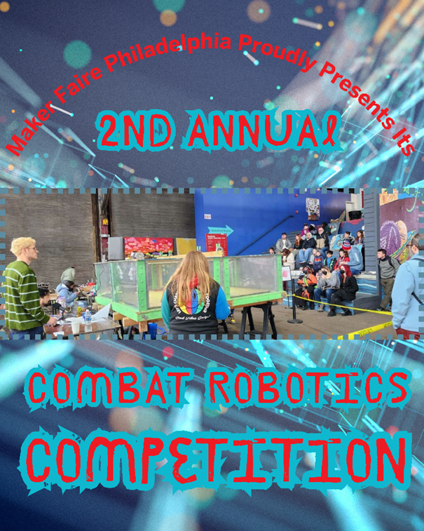 Maker Faire Philadelphia's 2nd Combat Robotics competition